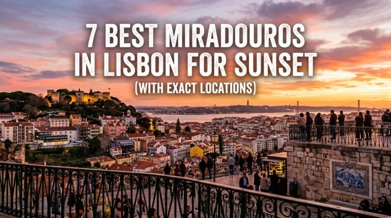 7 Best Miradouros in Lisbon for Sunset (With Exact Locations)
